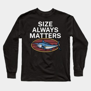 Size always matters Long Sleeve T-Shirt